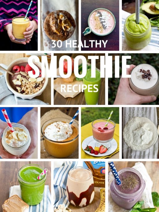 30 Healthy Smoothie Recipes | Love & Zest