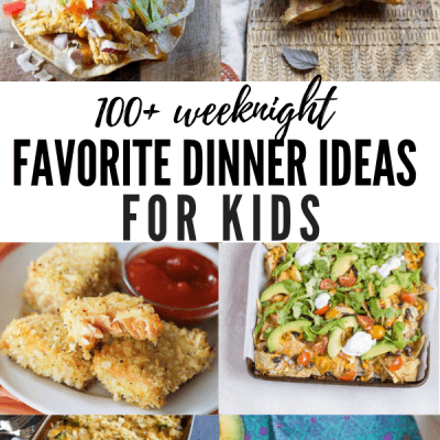 100+ Dinner Ideas for Kids | Recipes for Picky Eaters
