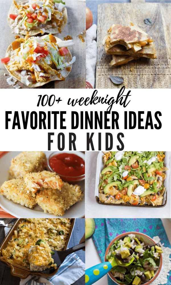 100 Dinner Ideas For Kids Recipes For Picky Eaters